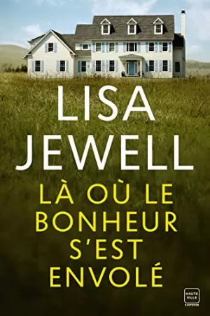 Lisa Jewell – Là où le bonheur sest envolé